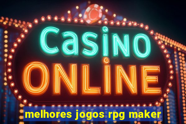 melhores jogos rpg maker